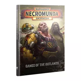 Warhammer NECROMUNDA: GANGS OF THE OUTLANDS